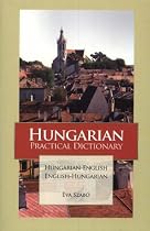 Hungarian-English/English Hungarian Practical Dictionary (Hippocrene Practical Dictionaries (Hippocrene))