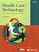 Health Care Technology, Payers and Providers [Volume2]