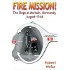 Fire Mission!: The Siege at Mortain, Normandy, August 1944