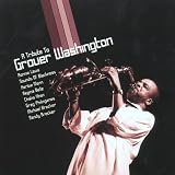 A Tribute to Grover Washington Jr.