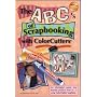 The ABCs of Scrapbooking with ColorCutters(R)
