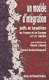 Un modèle d\'intégration : Juifs et israélites en France et en Europe (XIXe-XXe siècles)