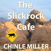 The Slickrock Cafe: The Bud Shumway Mystery Series, Book 2 | Chinle Miller