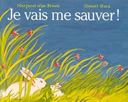 Je Vais Me Sauver / the Runaway Bunny