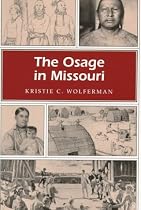 The Osage in Missouri (Missouri Heritage Readers Series)