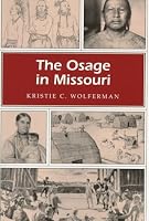 The Osage in Missouri (Missouri Heritage Readers Series)