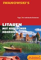 Litauen & Kurische Nehrung. Reisehandbuch: Tipps für individuelle Entdecker. Mit Reisekarte zum Herausnehmen