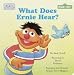 What Does Ernie Hear?
