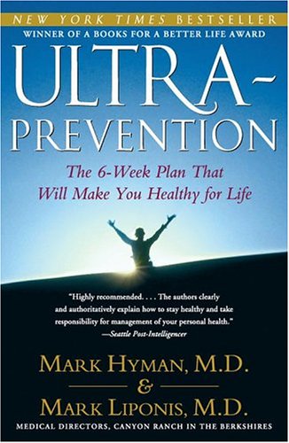 Ultraprevention : The 6-Week Plan That Will Make You Healthy for Life