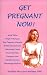 Books : Get Pregnant Now!: 101 Ways