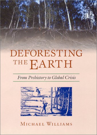 Deforesting the Earth: From Prehistory to Global Crisis under Deforestation in The Books Store