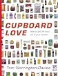 Cupboard Love: How to Get the Most Out of Your Kitchen