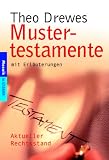 Mustertestamente mit Erl�uterungen: Rechtsstand 1. Juli 2002 - Theo Drewes