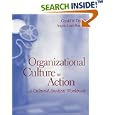 Organizational Culture in Action: A Cultural Analysis Workbook