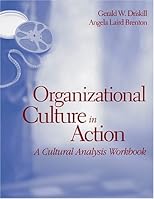 Organizational Culture in Action: A Cultural Analysis Workbook