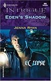 Eden's Shadow: Eclipse (Harlequin Intrigue Series)