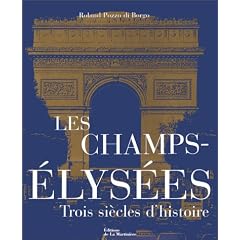 Champs-Elys�es : Les Trois Si�cles d'histoire