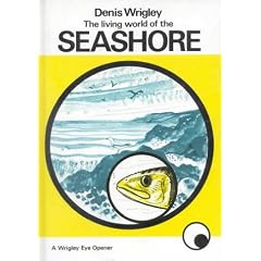 The Living World of the Seashore (Wrigley eye-openers)