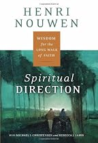 healing books ~ Spiritual Direction: Wisdom for the Long Walk of Faith