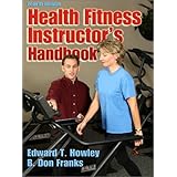 Health Fitness Instructors Handbook: