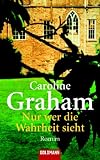 Nur wer die Wahrheit sieht: Roman