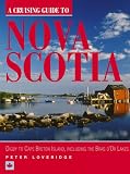 A Cruising Guide to Nova Scotia: Digby to Cape Breton Island Including the Bras D'or Lakes
