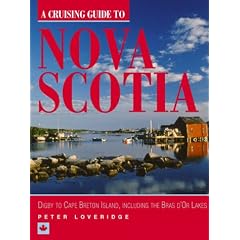 Cruising Guide to Nova Scotia: Digby to Cape Breton Island, Including the Bras D'or Lakes