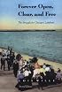Forever Open, Clear, and Free: The Struggle for Chicago's Lakefront