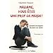 Madame, vous �tes une prof de merde !