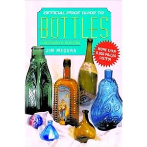 The Official Price Guide to Bottles, 13th Edition by Jim Megura