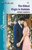The Oldest Virgin In Oakdale (Silhouette Romance)
