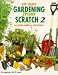 Books : Gardening from Scratch: v.2: Vol 2