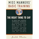 Miss Manners' Basic Training: The Right Thing to Say