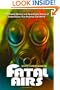 Fatal Airs: The Deadly History and Apocalyptic Future of Lethal Gases That Threaten Our World