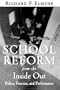 School Reform From The Inside Out: Policy, Practice, And Performance