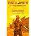 Triggernometry: A Gallery of Gunfighters : With Technical Notes on Leather Slapping As a Fine Art, Gathered from Many a Loose Holstered Expert over the Years