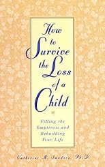 How to Survive the Loss of a Child