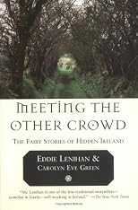 Meeting the Other Crowd: The Fairy Stories of Hidden Ireland