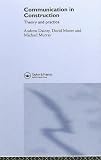 Communication in Construction: Theory And Practice (0415327229) by Murray, Michael
