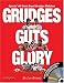 Book Grudges, Guts & Glory: Sports All-Time Great Grudge Matches