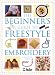Search Our Specialty Mall : The Beginner's Guide to Freestyle Embroidery