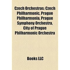 Czech Orchestras: Czech Philharmonic, Prague Philharmonia, Prague Symphony Orchestra, City of Prague Philharmonic Orchestra