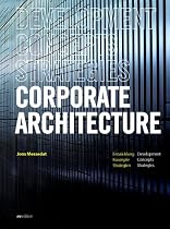 Corporate Architecture: Entwicklung, Konzepte, Strategien