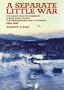 A SEPARATE LITTLE WAR: The BANFF Coastal Command Strike Wing Versus the Kreigsmarine and Luftwaffe 1944 - 1945
