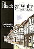 The black & white village trail : a walker's guide