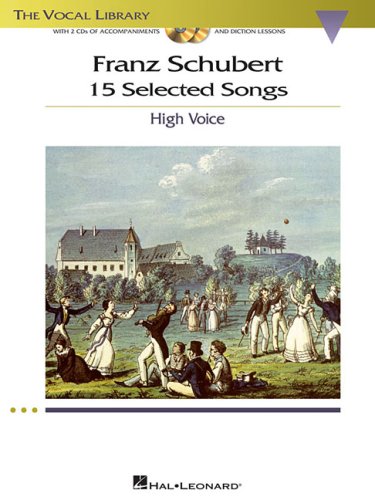 Schubert: 15 Selected Songs - High Voice, Bk/2 Cds, Accomps, Diction, The Vocal Library