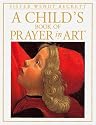 A Child's Book of Prayer in Art