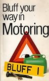 The Bluffer's Guide to Motoring