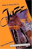 What to Listen For in Jazz