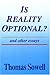 Is Reality Optional?: And Other Essays (Hoover Institution Press Publication)